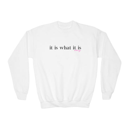 Youth It Is What It Is Okay Sweatshirt