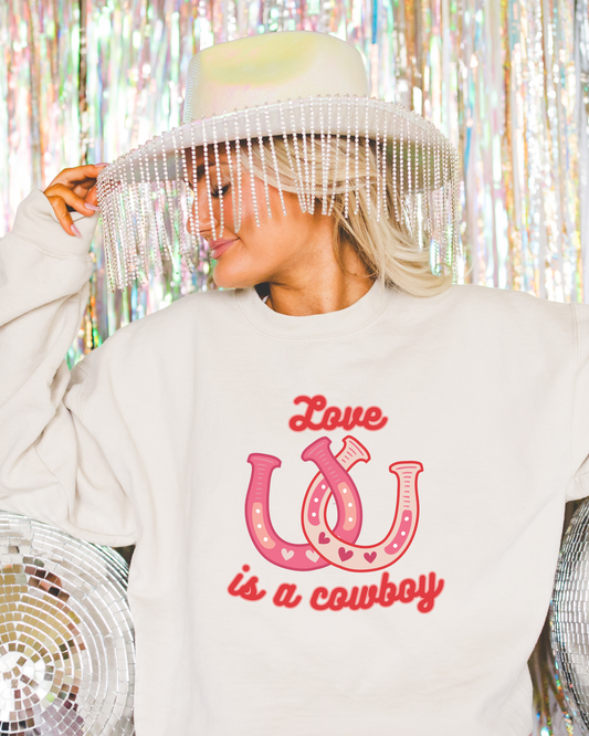 Love Is A Cowboy Sweatshirt