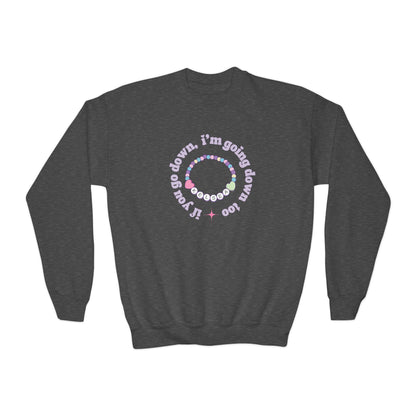 Youth If You Go Down Sweatshirt