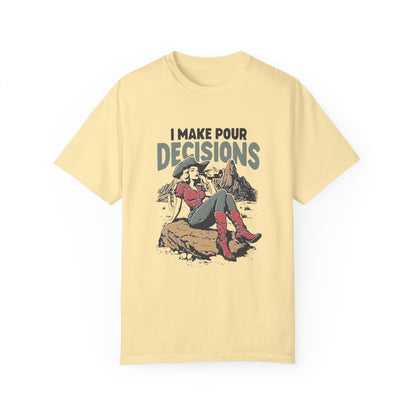 Pour Decisions Cowgirl T-Shirt