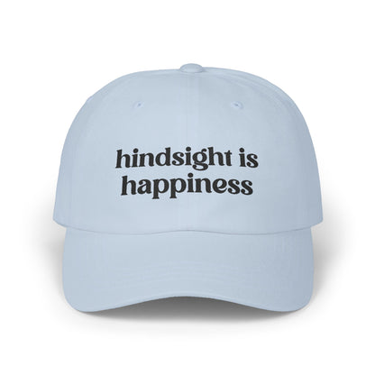 Hindsight Is Happiness Embroidered Baseball Cap