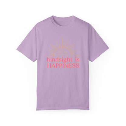 Hindsight is Happiness T-Shirt