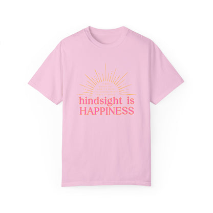 Hindsight is Happiness T-Shirt