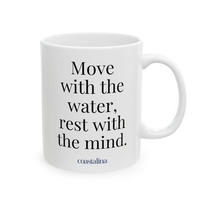 Move With Water Rest With Mind Mug