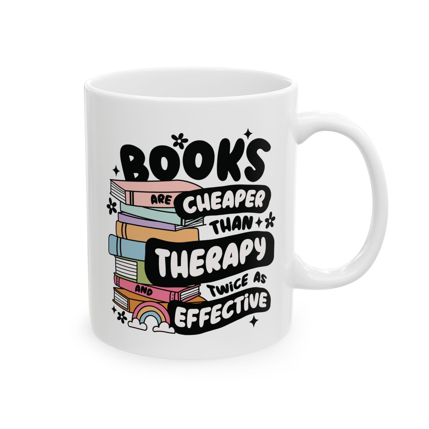 Books Are Cheaper Than Therapy Mug