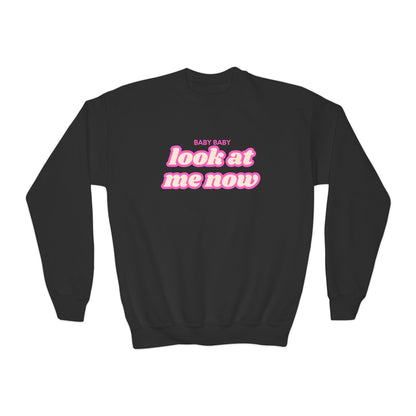 Youth Baby Baby Look At Me Now Sweatshirt
