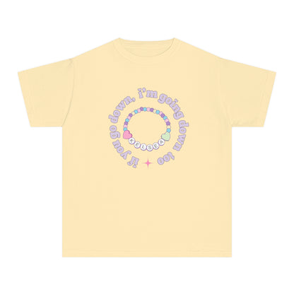 Youth If You Go Down I'm Going Down Too T-Shirt