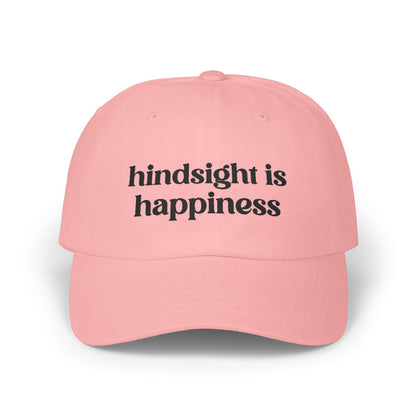 Hindsight Is Happiness Embroidered Baseball Cap