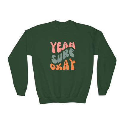 Youth Yeah Sure Okay Sweatshirt