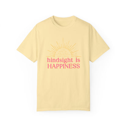 Hindsight is Happiness T-Shirt