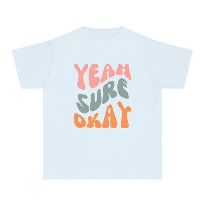 Youth Yeah Sure Okay T-Shirt