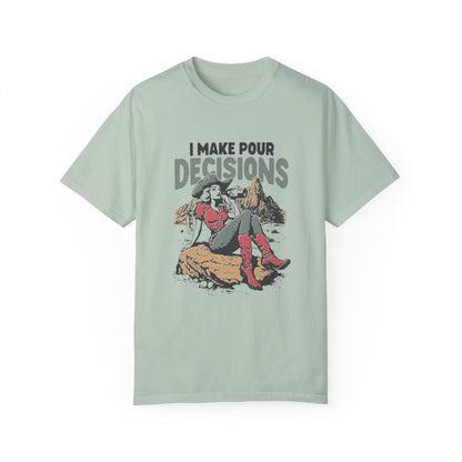 Pour Decisions Cowgirl T-Shirt