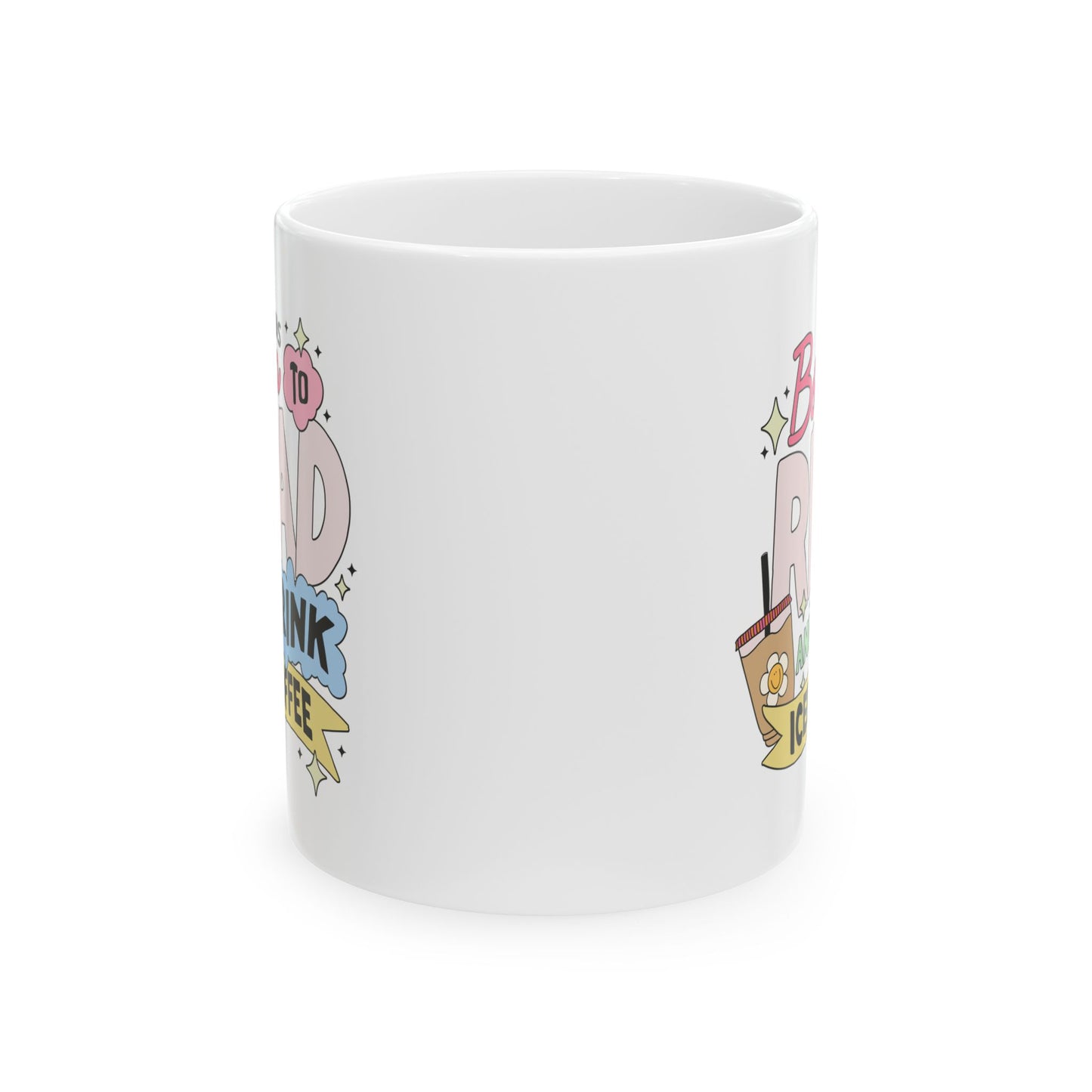 Born To Read And Drink Iced Coffee Mug