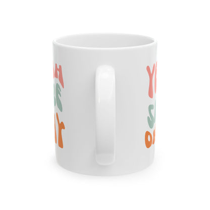 Yeah Sure Okay Mug