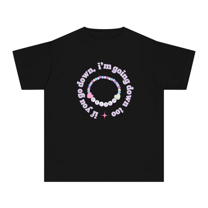Youth If You Go Down I'm Going Down Too T-Shirt
