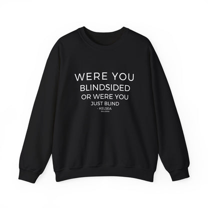 Blindsided Sweatshirt