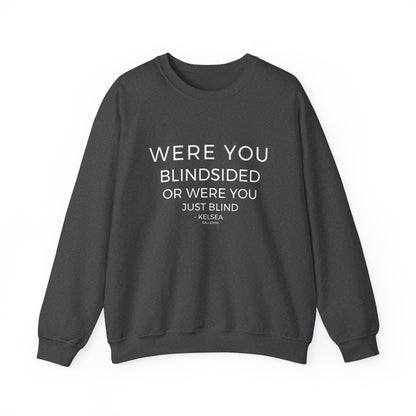 Blindsided Sweatshirt