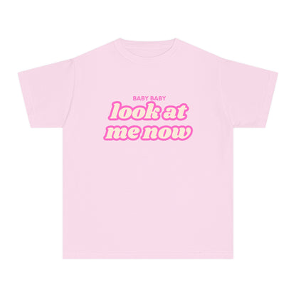 Youth Baby Baby Look At Me Now T-Shirt