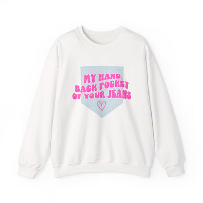 Back Pocket of Your Jeans Sweatshirt
