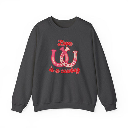 Love Is A Cowboy Sweatshirt