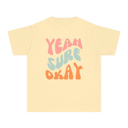 Youth Yeah Sure Okay T-Shirt