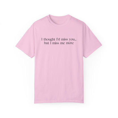 Miss Me More T-Shirt