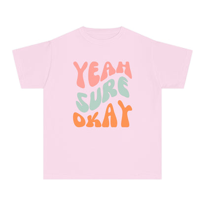 Youth Yeah Sure Okay T-Shirt