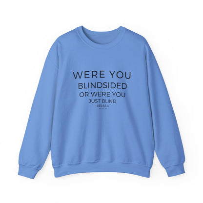 Blindsided Sweatshirt