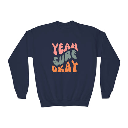Youth Yeah Sure Okay Sweatshirt