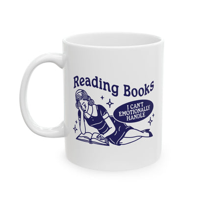 Reading Books I Can't Emotionally Handle Mug