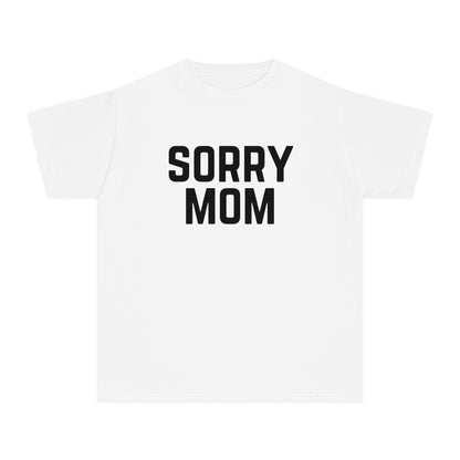 Youth Sorry Mom Outfit Kids T-Shirt