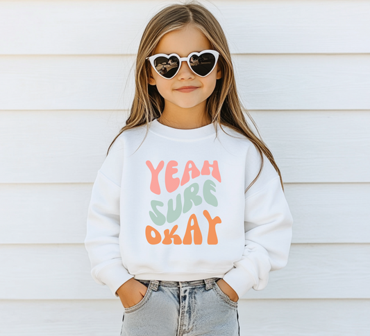 Youth Yeah Sure Okay Sweatshirt