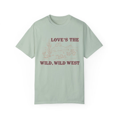 Love’s The Wild Wild West T-Shirt