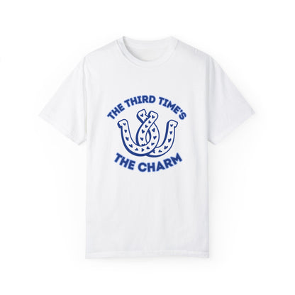 Third Time's The Charm T-Shirt