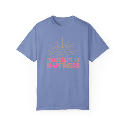 Hindsight is Happiness T-Shirt