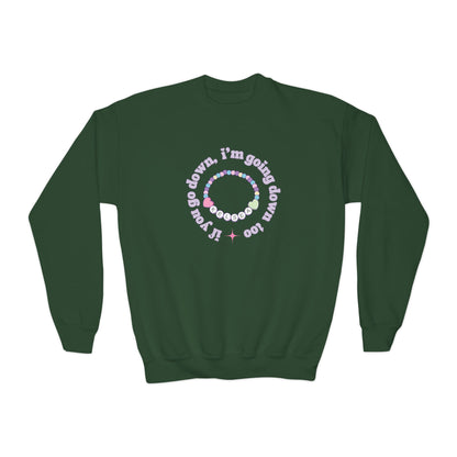 Youth If You Go Down Sweatshirt