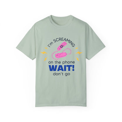 Wait Don't Go T-Shirt