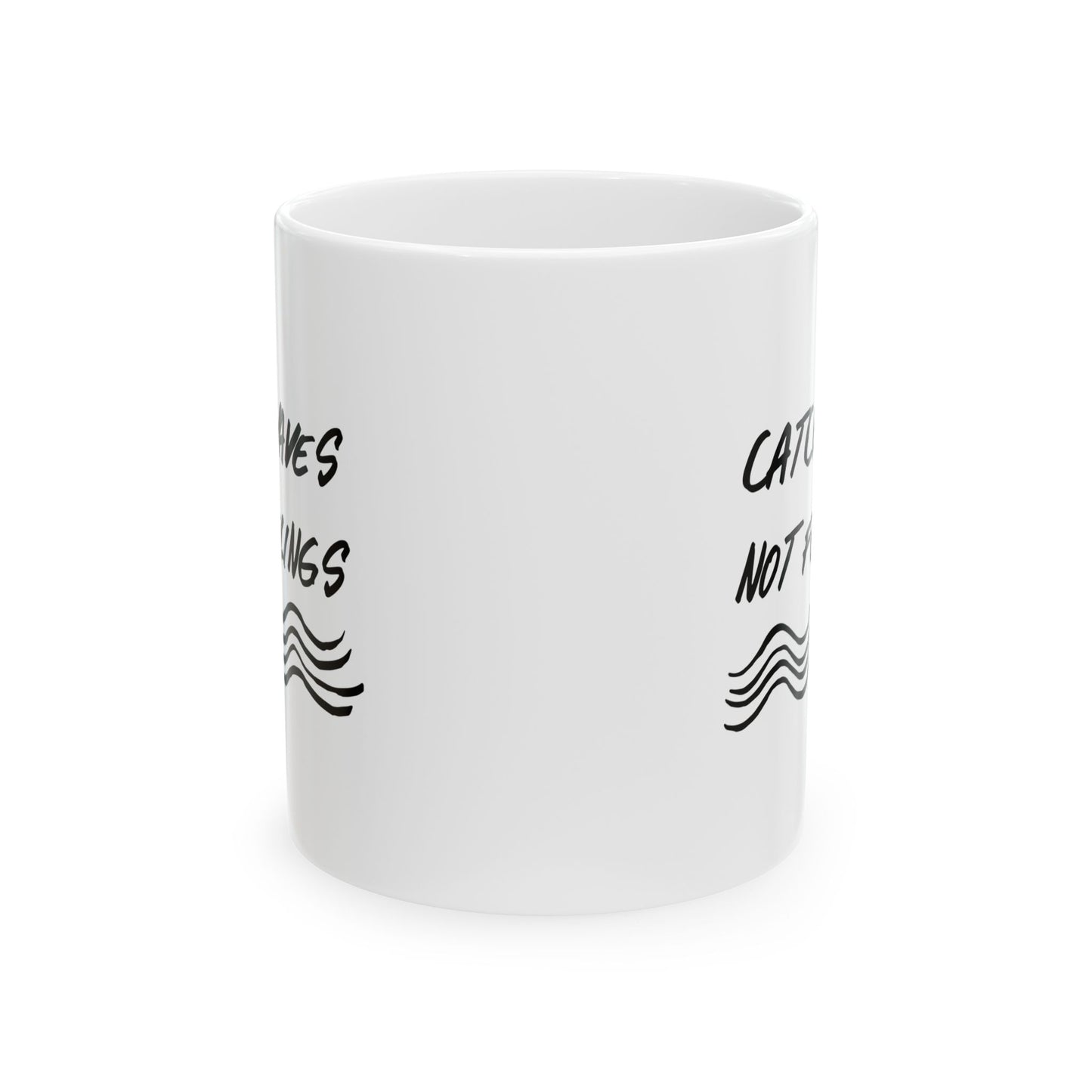Catch Waves Not Feelings Mug