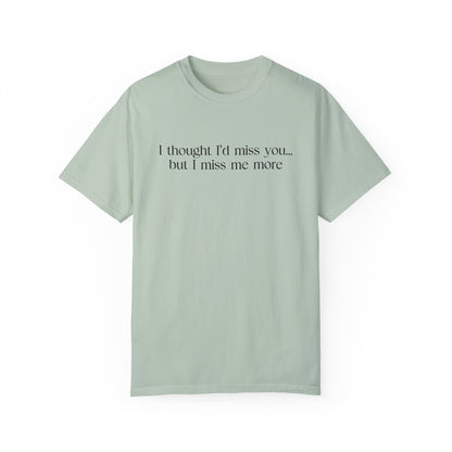 Miss Me More T-Shirt