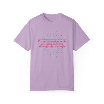Co-dependent with my Independence T-Shirt