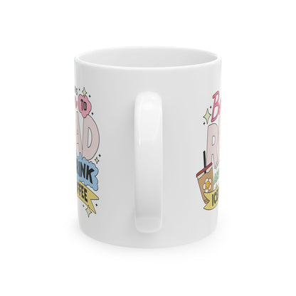 Born To Read And Drink Iced Coffee Mug