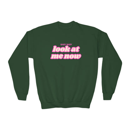 Youth Baby Baby Look At Me Now Sweatshirt