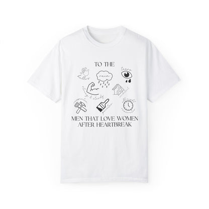 To The Men Who Loved Women After Heartbreak T-Shirt