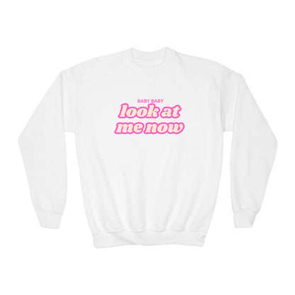 Youth Baby Baby Look At Me Now Sweatshirt