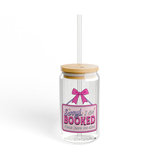 I'm Booked Leave Me Alone Sipper Glass