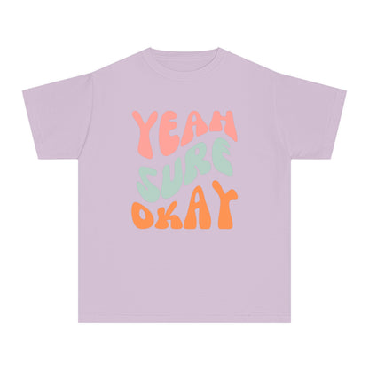Youth Yeah Sure Okay T-Shirt