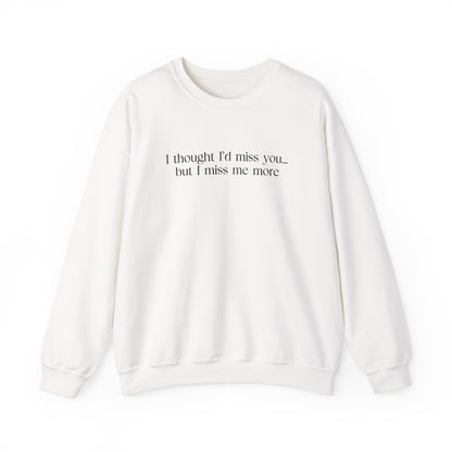 Miss Me More Sweatshirt