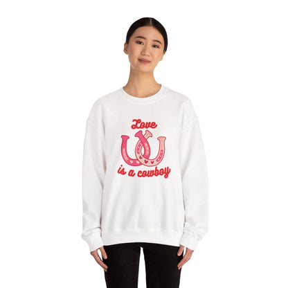 Love Is A Cowboy Sweatshirt