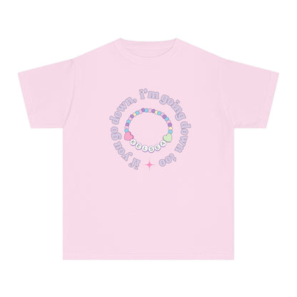 Youth If You Go Down I'm Going Down Too T-Shirt