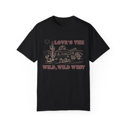 Love’s The Wild Wild West T-Shirt